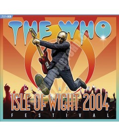 THE WHO - LIVE AT THE ISLE OF WIGHT FESTIVAL 2004
