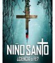 NIÑO SANTO (CIENCIA O FE?) - 1° TEMPORADA