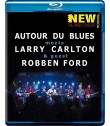 AUTOUR DU BLUES MEETS LARRY CARLTON & GUEST ROBBEN FORD