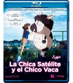 LA CHICA SATÉLITE Y EL CHICO VACA