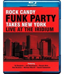ROCK CANDY TAKES NEW YORK - FUNK PARTY (LIVE AT THE IRIDIUM)