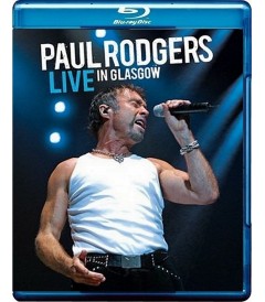 PAUL RODGERS - LIVE IN GLASGOW