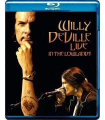 WILLY DEVILLE - LIVE IN THE LOWLANDS