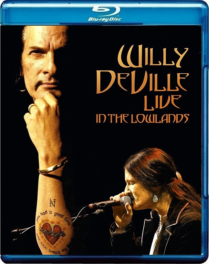 WILLY DEVILLE - LIVE IN THE LOWLANDS