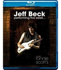 JEFF BECK - PERFORMING THIS WEEK (LIVE AT RONNIE SCOTT'S)