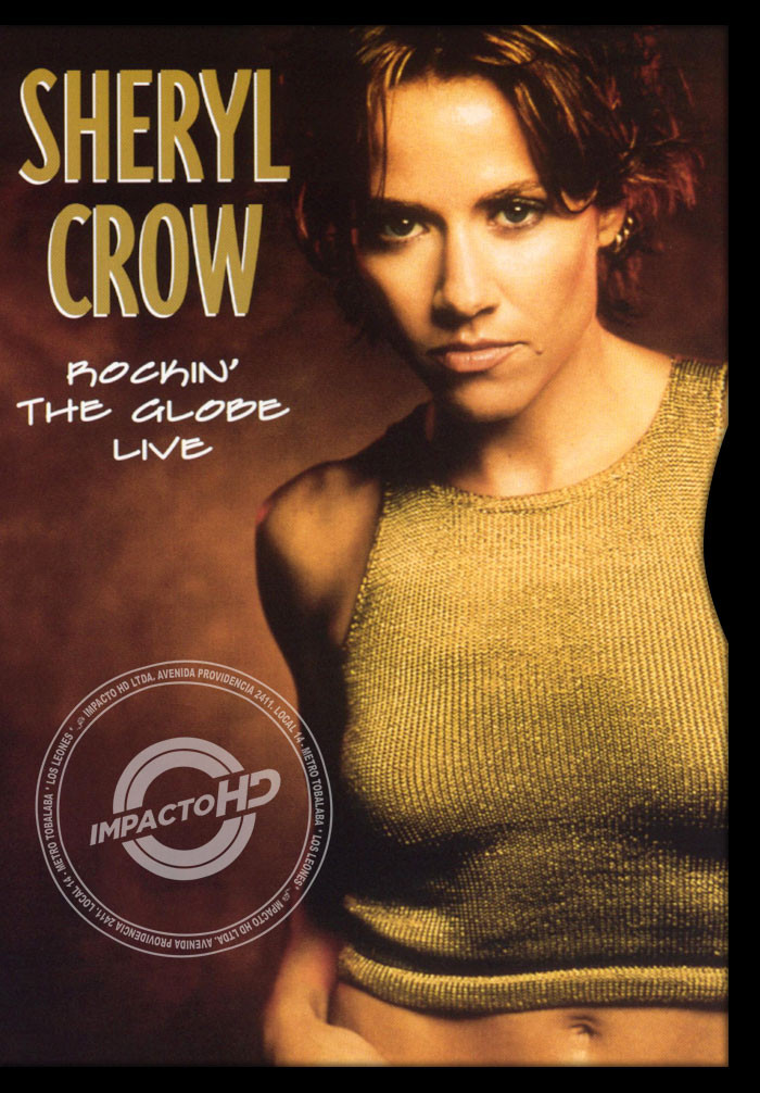 DVD - SHERYL CROW (ROCKIN THE GLOBE LIVE) - USADA