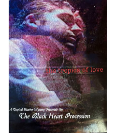DVD - THE BLACK HEART PROCESSION (THE TROPICS OF LOVE) - USADA