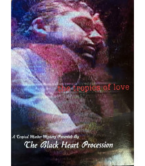 DVD - THE TROPICS OF LOVE (THE BLACK HEART PROCESSION)
