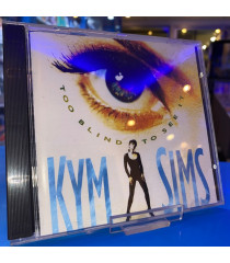 CD - KYM SIMS (TOO BLIND TO SEE IT) - USADO